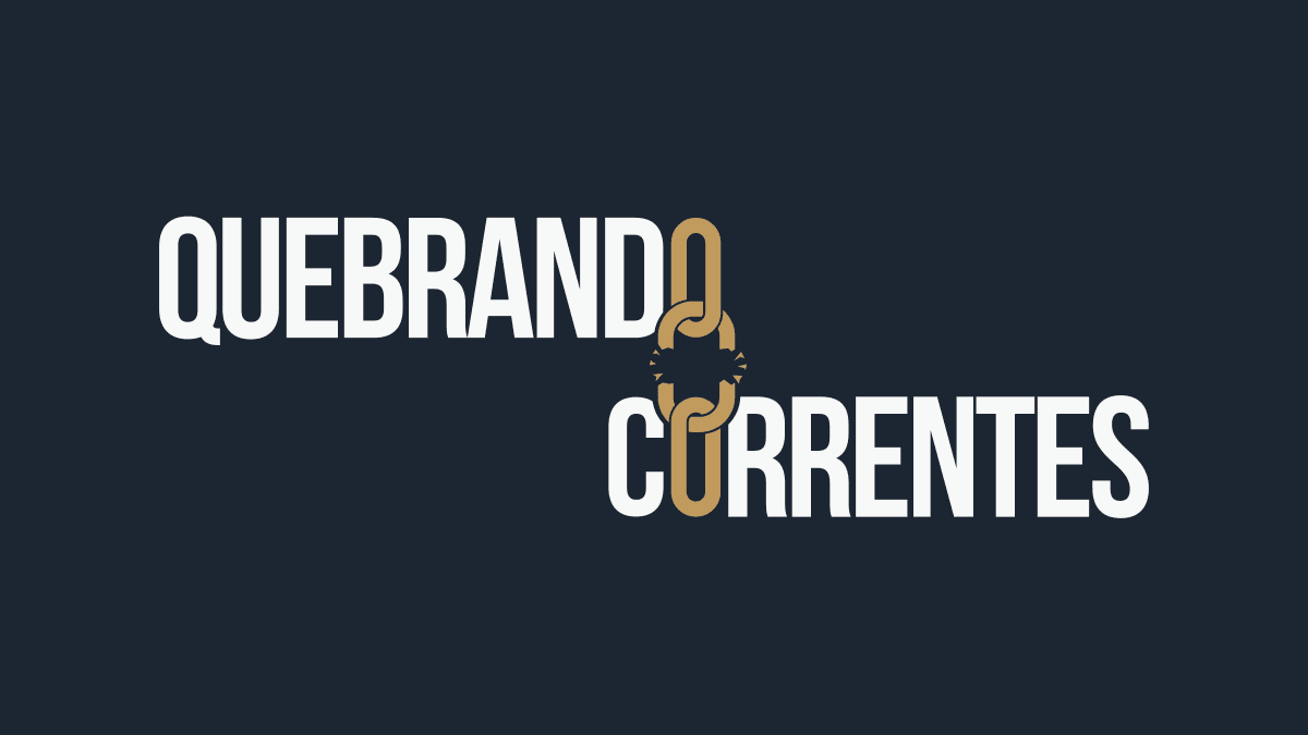 Quebrando Correntes